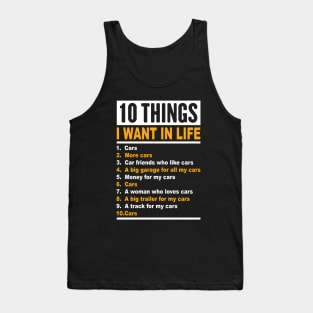 10 Things I Want In My Life Cars More Cars Tank Top